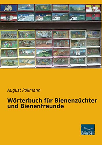 Wörterbuch für Bienenzüchter und Bienenfreunde - August Pollmann