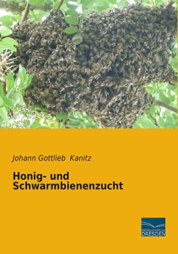 Honig- und Schwarmbienenzucht