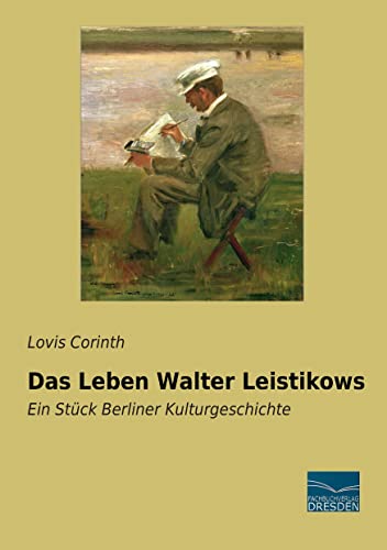 Imagen de archivo de Das Leben Walter Leistikows -Language: german a la venta por GreatBookPrices