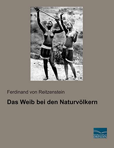 9783956929076: Das Weib bei den Naturvoelkern