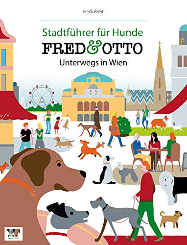 Beispielbild fr FRED & OTTO unterwegs in Wien: Stadtfhrer fr Hunde zum Verkauf von medimops