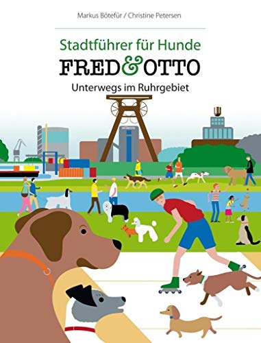 Imagen de archivo de FRED & OTTO unterwegs im Ruhrgebiet: Stadtfhrer fr Hunde a la venta por medimops