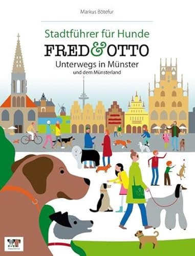 Stock image for FRED & OTTO unterwegs in Mnster und dem Mnsterland: Stadtfhrer fr Hunde for sale by medimops