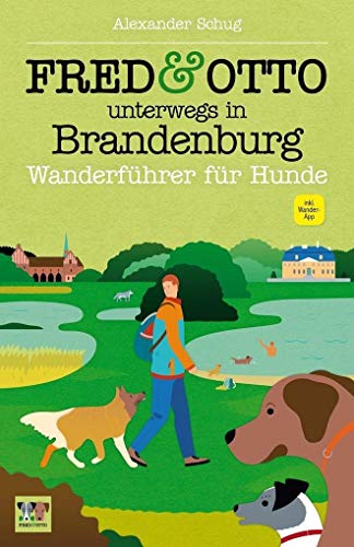 Stock image for FRED & OTTO unterwegs in Brandenburg: Wanderfhrer fr Hunde for sale by medimops