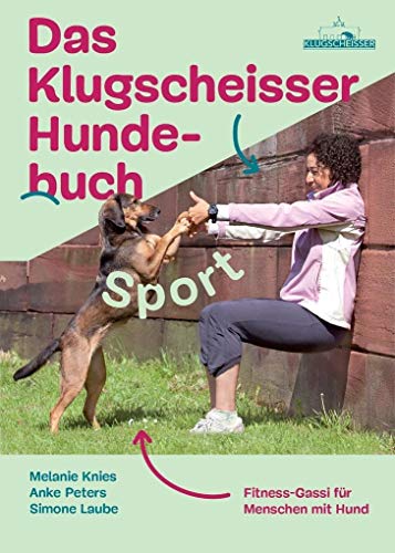 Beispielbild fr Das Klugscheisser-Hundebuch Sport: Fitness-Gassi fr Menschen mit Hund zum Verkauf von medimops