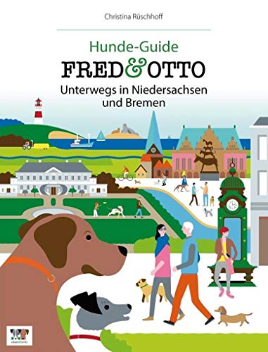 9783956930287: FRED & OTTO unterwegs in Niedersachsen und Bremen: Hunde-Guide