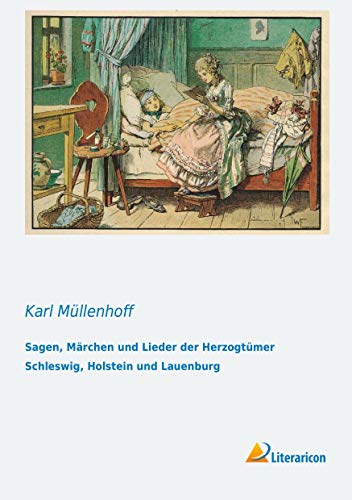 9783956970092: Sagen, Mrchen und Lieder der Herzogtmer Schleswig, Holstein und Lauenburg