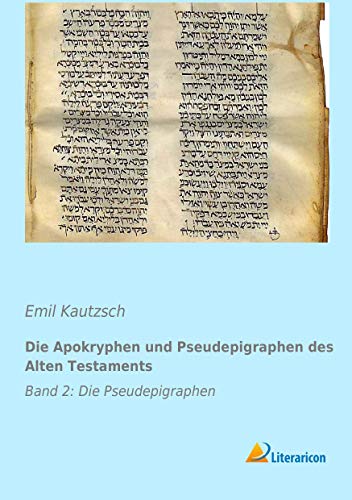 Beispielbild fr Die Apokryphen und Pseudepigraphen des Alten Testaments (German Edition) zum Verkauf von Fachbuch-Versandhandel