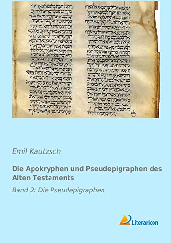 9783956970429: Die Apokryphen und Pseudepigraphen des Alten Testaments: Band 2: Die Pseudepigraphen