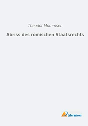 9783956971457: Abriss des rmischen Staatsrechts