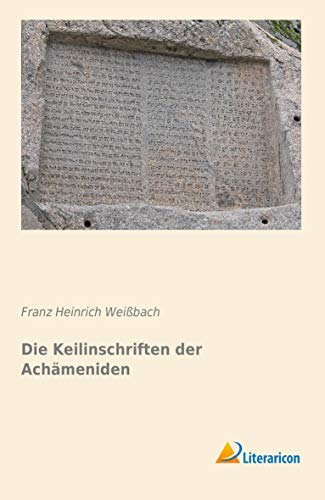 9783956972188: Die Keilinschriften der Achmeniden (German Edition)