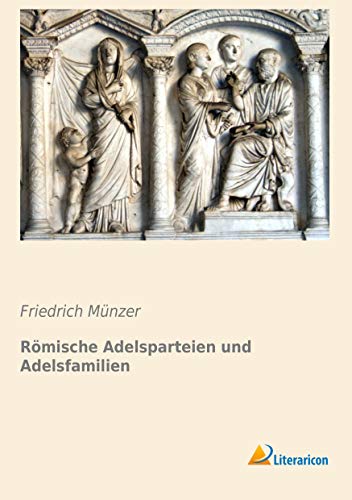 Beispielbild fr Rmische Adelsparteien und Adelsfamilien zum Verkauf von Revaluation Books