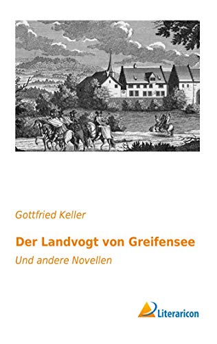 9783956974953: Der Landvogt von Greifensee: Und andere Novellen