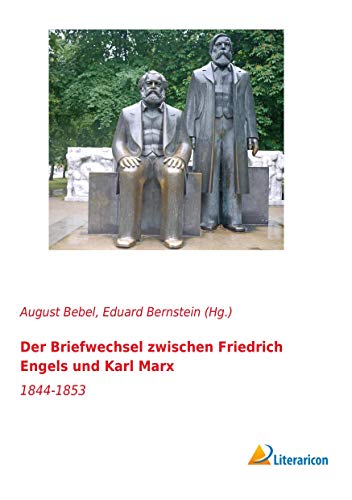 9783956975912: Der Briefwechsel zwischen Friedrich Engels und Karl Marx: 1844 - 1853 (German Edition)