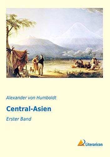 9783956977114: Central-Asien: Erster Band