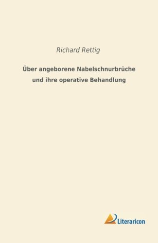 Stock image for ber angeborene Nabelschnurbrche und ihre operative Behandlung (German Edition) for sale by Revaluation Books