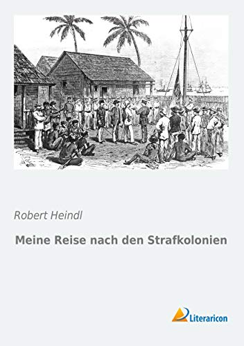Stock image for Meine Reise nach den Strafkolonien (German Edition) for sale by medimops