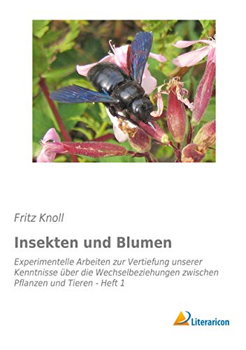 Imagen de archivo de Insekten und Blumen: Experimentelle Arbeiten zur Vertiefung unserer Kenntnisse ber die Wechselbeziehungen zwischen Pflanzen und Tieren - Heft 1 a la venta por medimops