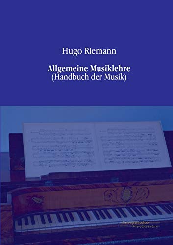 9783956980329: Allgemeine Musiklehre: (Handbuch der Musik)