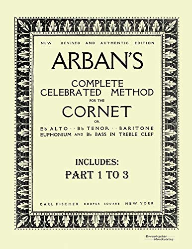 Beispielbild fr Arban's complete celebrated method for the cornet: Part 1 - 3 zum Verkauf von Lucky's Textbooks