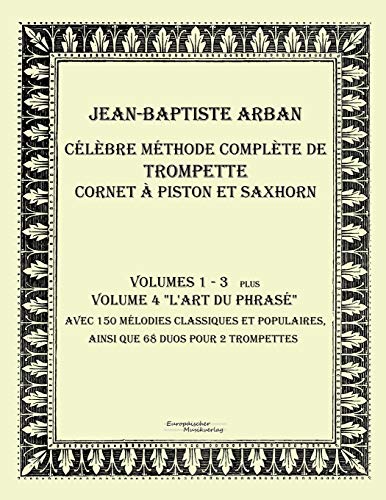 Beispielbild fr Celebre methode complete de trompette cornet a piston et saxhorn: Volumes 1 - 4 (French Edition) zum Verkauf von Lucky's Textbooks