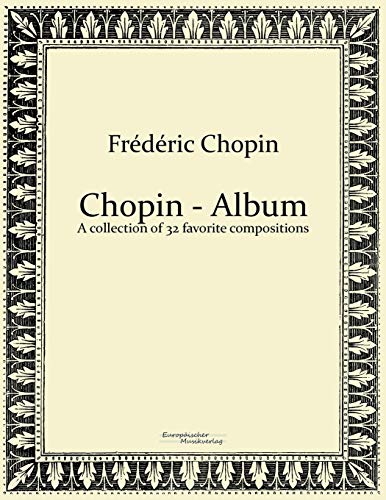 9783956980916: Chopin - Album: A collection of 32 favorite compositions