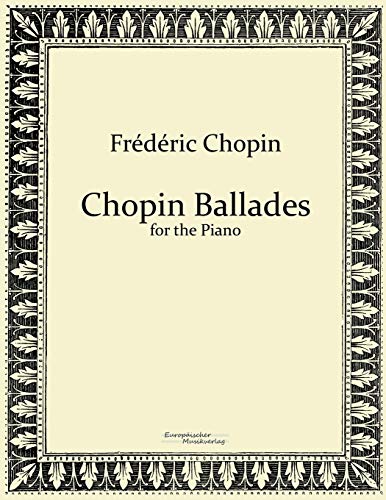 Beispielbild fr Chopin Ballades for the Piano zum Verkauf von PBShop.store US