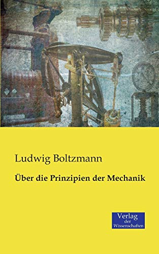 Imagen de archivo de ber die Prinzipien der Mechanik (German Edition) a la venta por Lucky's Textbooks