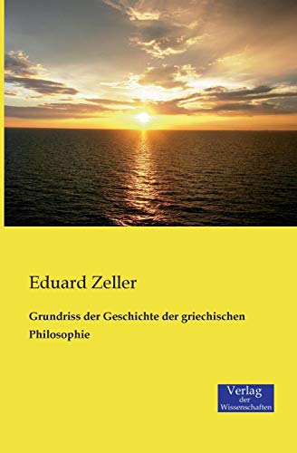 9783957001443: Grundriss der Geschichte der griechischen Philosophie