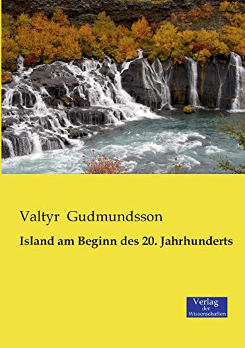 Beispielbild fr Island am Beginn des 20. Jahrhunderts (German Edition) zum Verkauf von Lucky's Textbooks