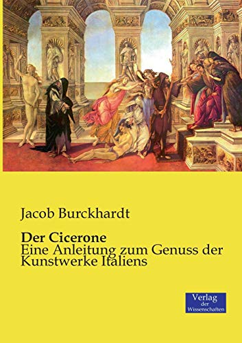 9783957002402: Der Cicerone: Eine Anleitung zum Genuss der Kunstwerke Italiens