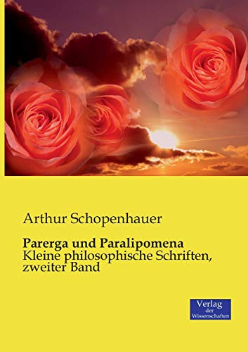 9783957002518: Parerga und Paralipomena: Kleine philosophische Schriften, zweiter Band