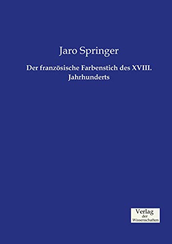 9783957002686: Der franzsische Farbenstich des XVIII. Jahrhunderts (German Edition)