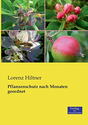 Pflanzenschutz nach Monaten geordnet - Lorenz Hiltner