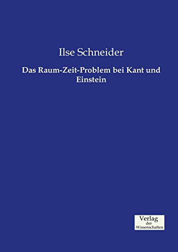 9783957005366: Das Raum-Zeit-Problem bei Kant und Einstein (German Edition)