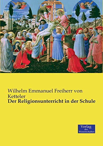 Beispielbild fr Der Religionsunterricht in der Schule (German Edition) zum Verkauf von GF Books, Inc.