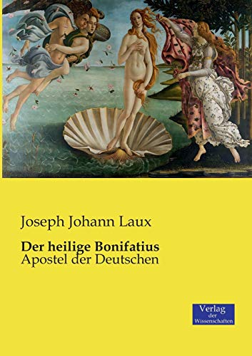Beispielbild fr Der heilige Bonifatius: Apostel der Deutschen (German Edition) zum Verkauf von Lucky's Textbooks