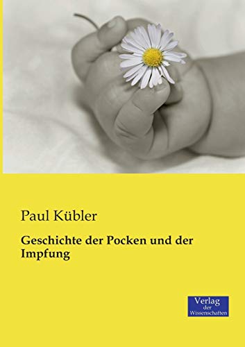 9783957006691: Geschichte der Pocken und der Impfung (German Edition)