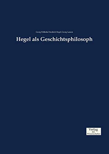 Stock image for Hegel als Geschichtsphilosoph (German Edition) for sale by Lucky's Textbooks