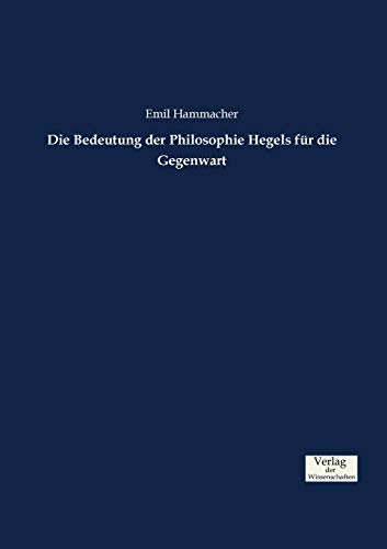 Imagen de archivo de Die Bedeutung der Philosophie Hegels für die Gegenwart a la venta por Ria Christie Collections