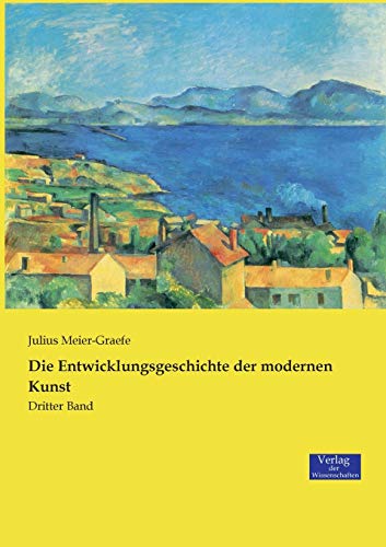 9783957008183: Die Entwicklungsgeschichte der modernen Kunst: Dritter Band: Volume 3