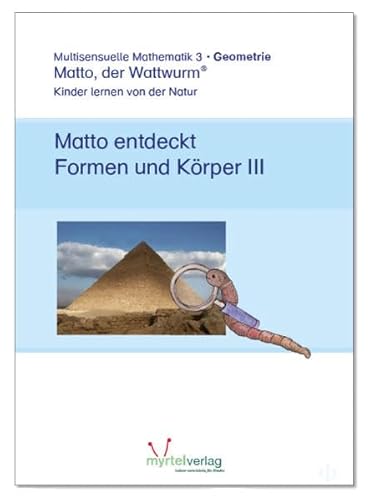 9783957092717: "Matto, der Watturm" - Lernstufe 3 - Geometrie: Matto entdeckt Formen und Krper III