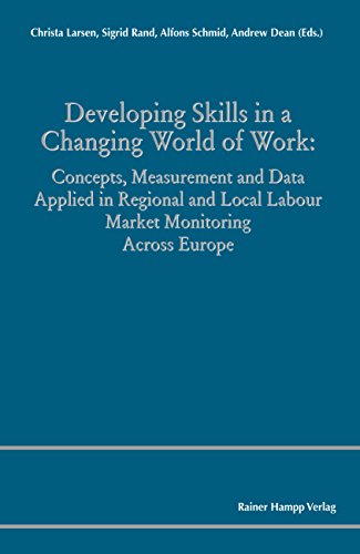 Beispielbild fr Developing Skills in a Changing World of Work : Concepts, Measurement and Data Applied in Regional and Local Labour Market Monitoring Across Europe zum Verkauf von Buchpark