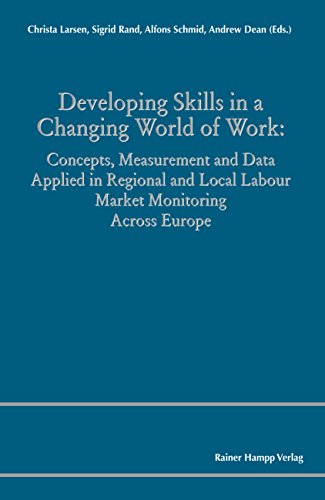 Stock image for Developing Skills in a Changing World of Work: Concepts, Measurement and Data Applied in Regional and Local Labour Market Monitoring Across Europe for sale by medimops