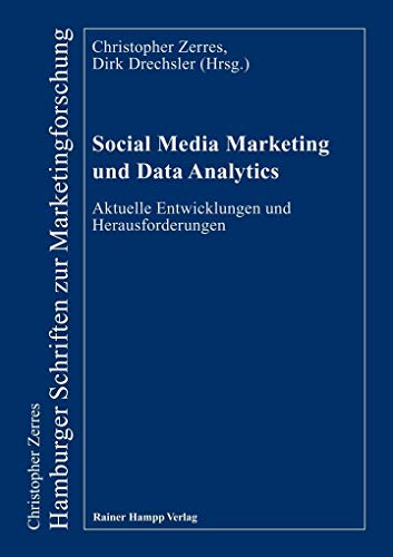 Beispielbild fr Social Media Marketing und Data Analytics: Aktuelle Entwicklungen und Herausforderungen zum Verkauf von Revaluation Books