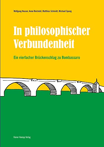 Stock image for In philosophischer Verbundenheit : Ein vierfacher Brckenschlag zu Bombassaro for sale by Buchpark