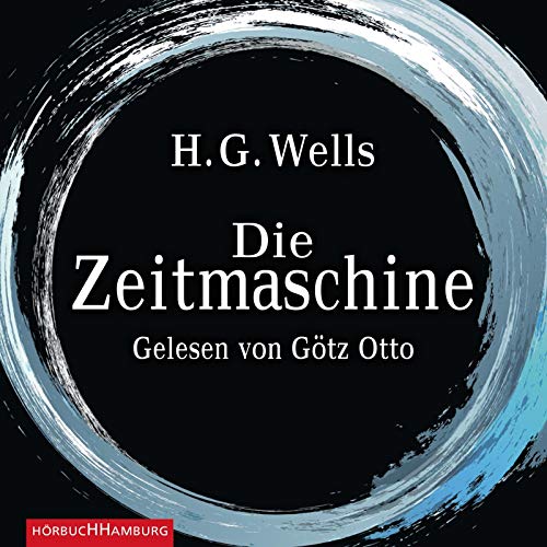 Die Zeitmaschine: 4 CDs - Wells, H.G.