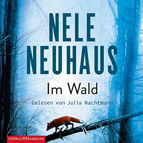 Im Wald: 9 CDs (Ein Bodenstein-Kirchhoff-Krimi, Band 8) - Neuhaus, Nele