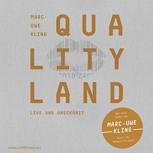 QualityLand / Marc-Uwe Kling - Kling, Marc-Uwe (Verfasser, Erzähler)