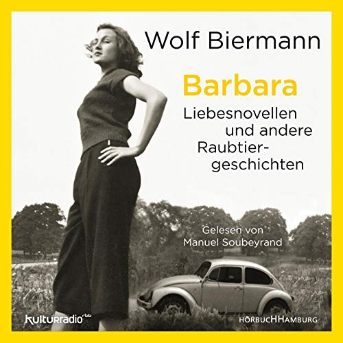 9783957131645: Barbara: Liebesnovellen und andere Raubtiergeschichten: 6 CDs (Ungekrzte Lesung)